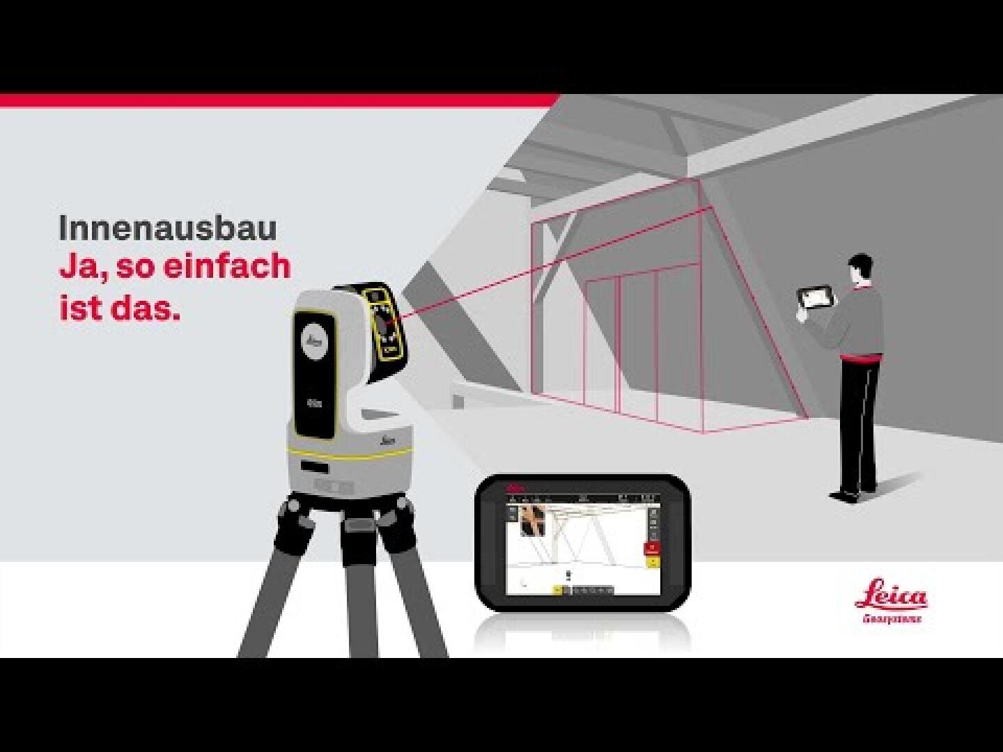 Illustration einer Person, die mit einem Leica Geosystems Gerät und einem Tablet ein Gebäude von innen vermisst. Rote Laserlinien zeigen Messungen an. Der Text auf Deutsch lautet "Innenausbau Ja, so einfach ist das.".