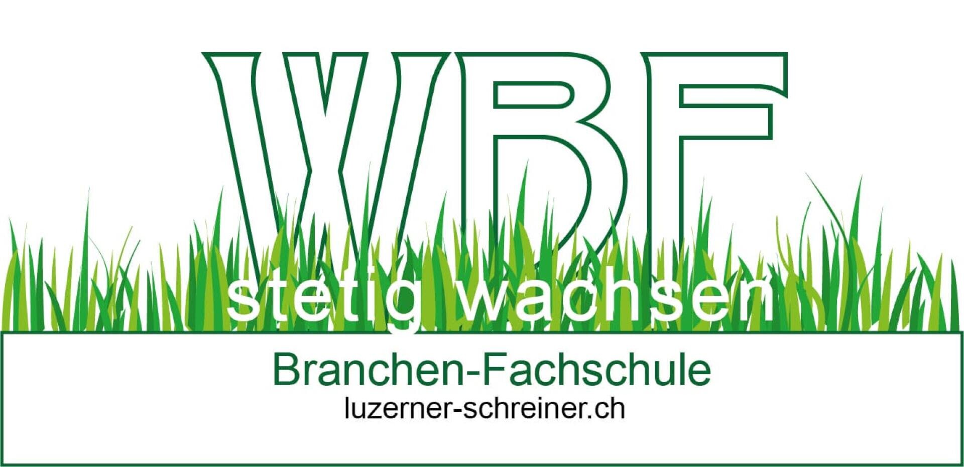 Logo mit großen umrandeten Buchstaben "WBF" über grünen Grashalmen. Vorne steht in weisser Schrift "stetig wachsen". Darunter steht in einem Kasten "Branchen-Fachschule luzerner-schreiner.ch".