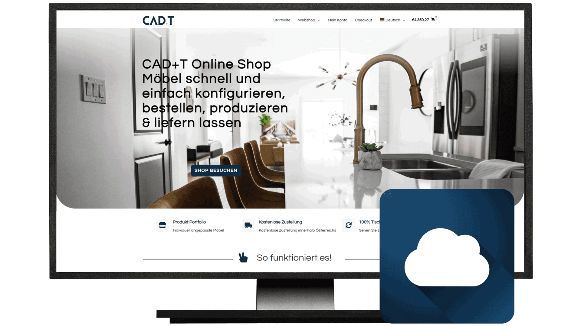 Auf einem Computermonitor wird die Startseite des CAD+T-Onlineshops angezeigt, die eine moderne Küche mit Holzmöbeln zeigt. Vor dem Bildschirm erscheint ein blaues Wolkensymbol, das für Cloud-Dienste steht.